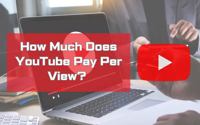 How Much Does YouTube Pay Per View in 2026?